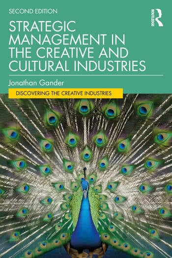 Strategic Management in the Creative and Cultural Industries By Jonathan Gander