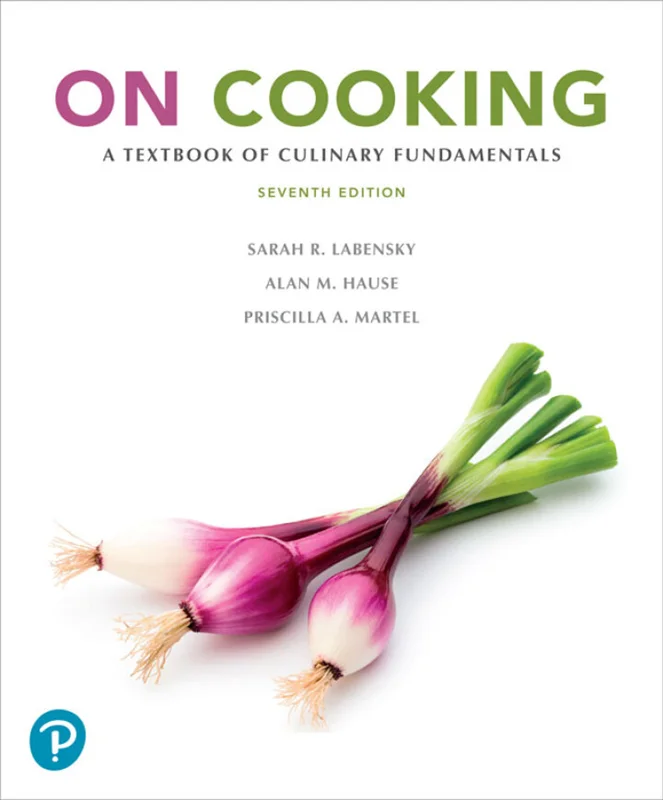 On Cooking: A Textbook of Culinary Fundamentals 7th Edition by Sarah Labensky