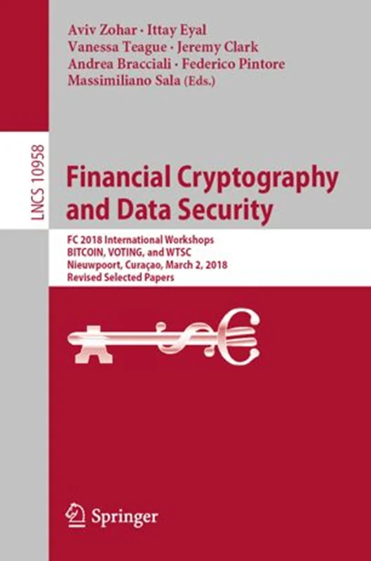 Financial Cryptography and Data Security: FC 2018 International Workshops, BITCOIN, VOTING, and WTSC, Nieuwpoort, Curaçao, March 2, 2018, Revised Selected Papers