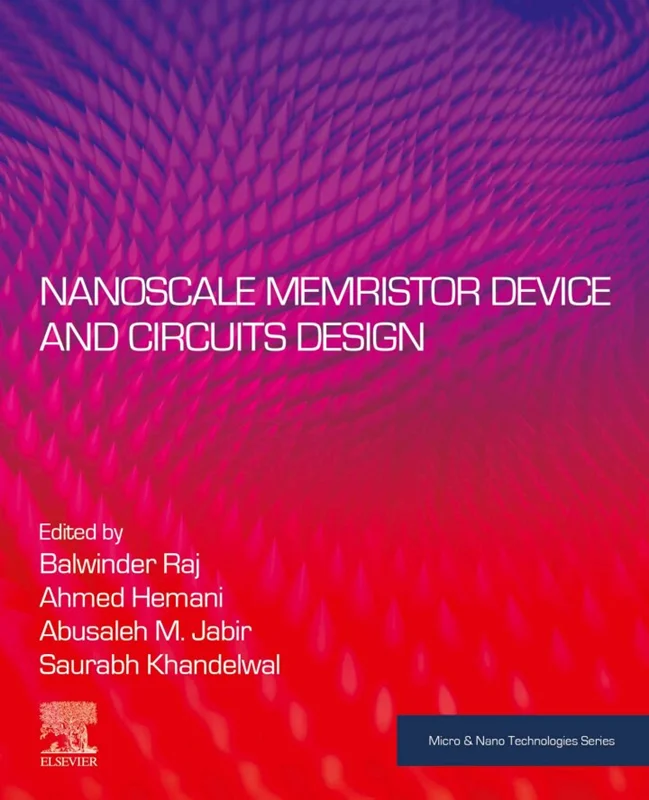 Nanoscale Memristor Device and Circuits Design (Micro and Nano Technologies)