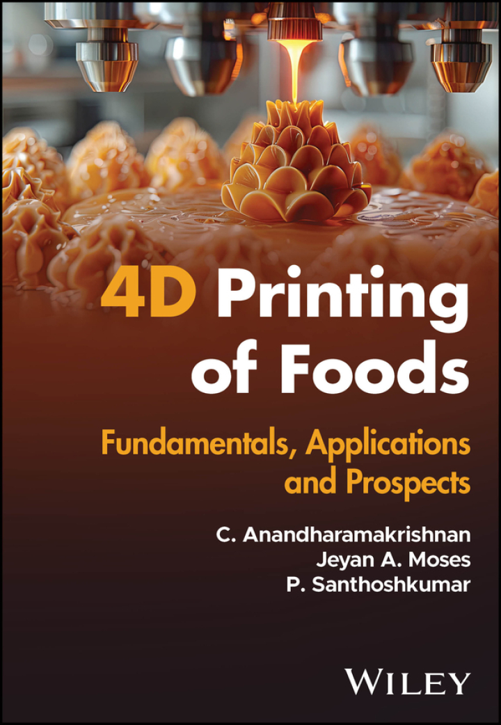 4D Printing of Foods: Fundamentals, Applications and Prospects
