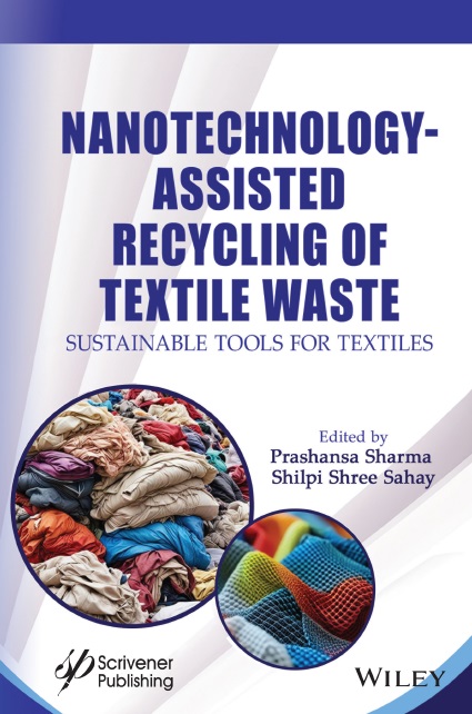 Nanotechnology-Assisted Recycling of Textile Waste: Sustainable Tools for Textiles