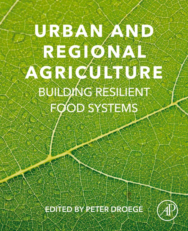 Urban and Regional Agriculture: Building Resilient Food Systems