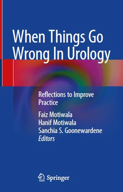 When Things Go Wrong In Urology: Reflections to Improve Practice