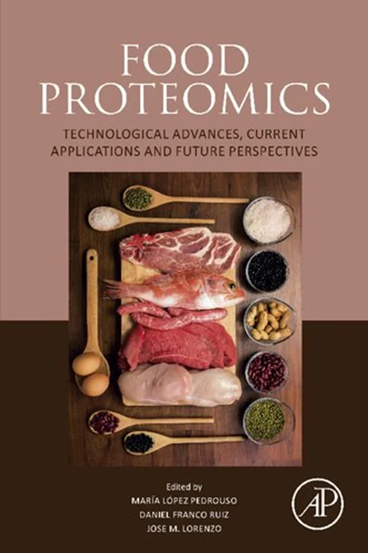 Food Proteomics: Technological Advances, Current Applications and Future Perspectives