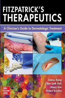 Fitzpatrick's Therapeutics: A Clinician's Guide to Dermatologic Treatment