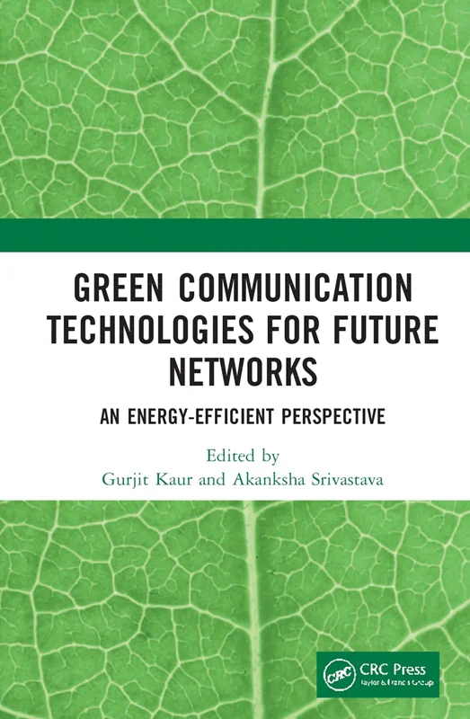 Green Communication Technologies for Future Networks: An Energy-Efficient Perspective
