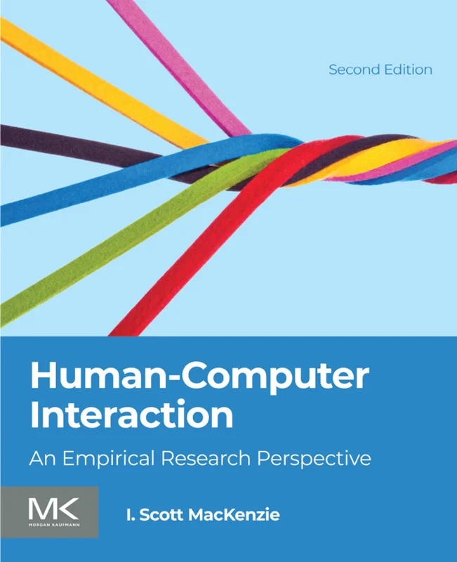 Human-Computer Interaction: An Empirical Research Perspective 2nd Edition