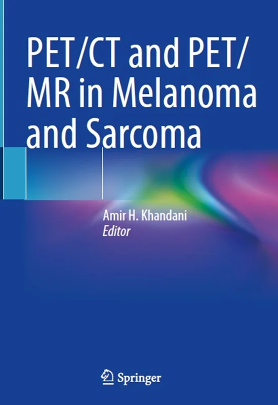 PET/CT and PET/MR in Melanoma and Sarcoma