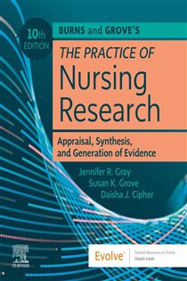 Burns and Grove's The Practice of Nursing Research - E-Book (10th ed.) Appraisal, Synthesis, and Generation of Evidence