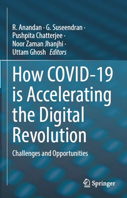 How COVID-19 is Accelerating the Digital Revolution: Challenges and Opportunities