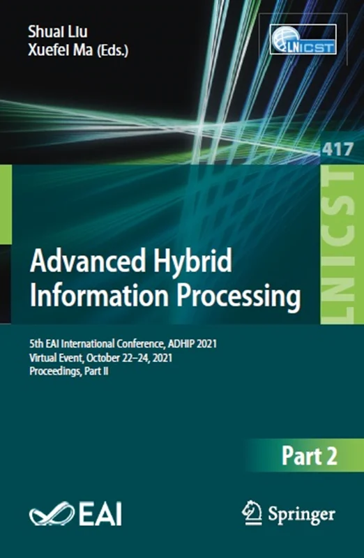 Advanced Hybrid Information Processing: 5th EAI International Conference, ADHIP 2021 Virtual Event, October 22–24, 2021 Proceedings, Part II