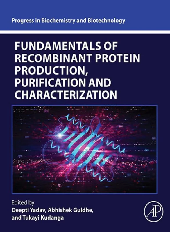 Fundamentals of Recombinant Protein Production, Purification and Characterization