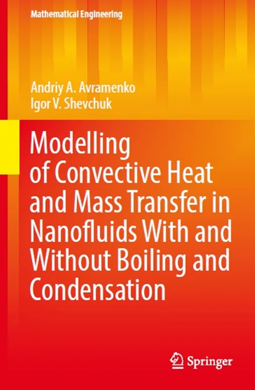 Modelling of Convective Heat and Mass Transfer in Nanofluids with and without Boiling and Condensation