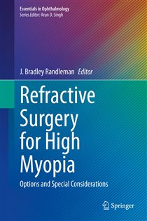Refractive Surgery for High Myopia Options and Special Considerations