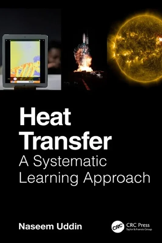 Heat Transfer: A Systematic Learning Approach