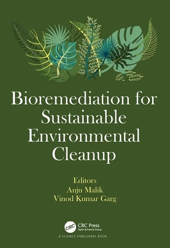 Bioremediation for Sustainable Environmental Cleanup