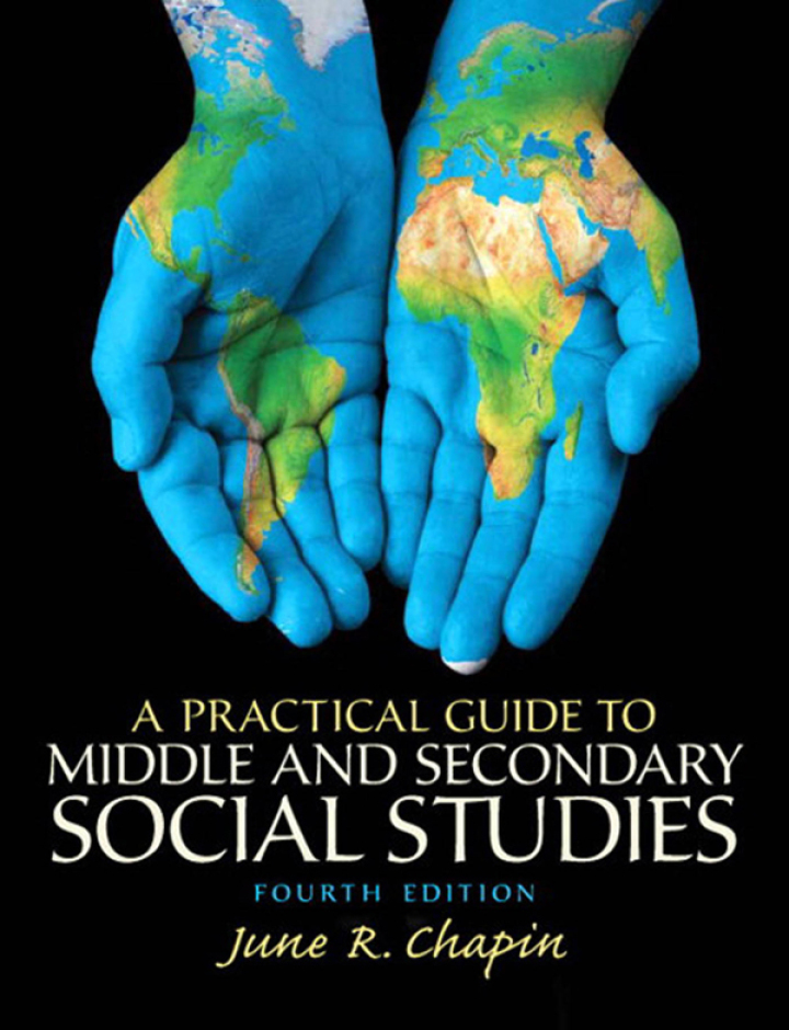 A Practical Guide to Middle and Secondary Social Studies 4th Edition