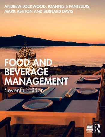 Food and Beverage Management By Andrew Lockwood, Ioannis S. Pantelidis, Mark Ashton, Bernard Davis