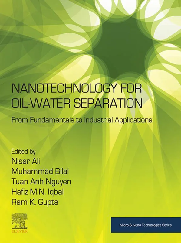 Nanotechnology for Oil-Water Separation: From Fundamentals to Industrial Applications