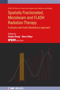 Spatially Fractionated, Microbeam and FLASH Radiation Therapy