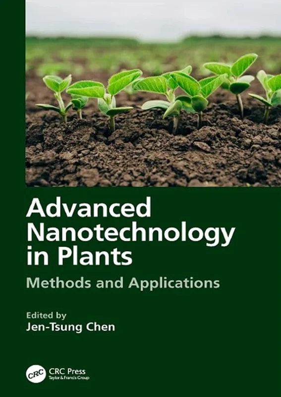 Advanced Nanotechnology in Plants: Methods and Applications