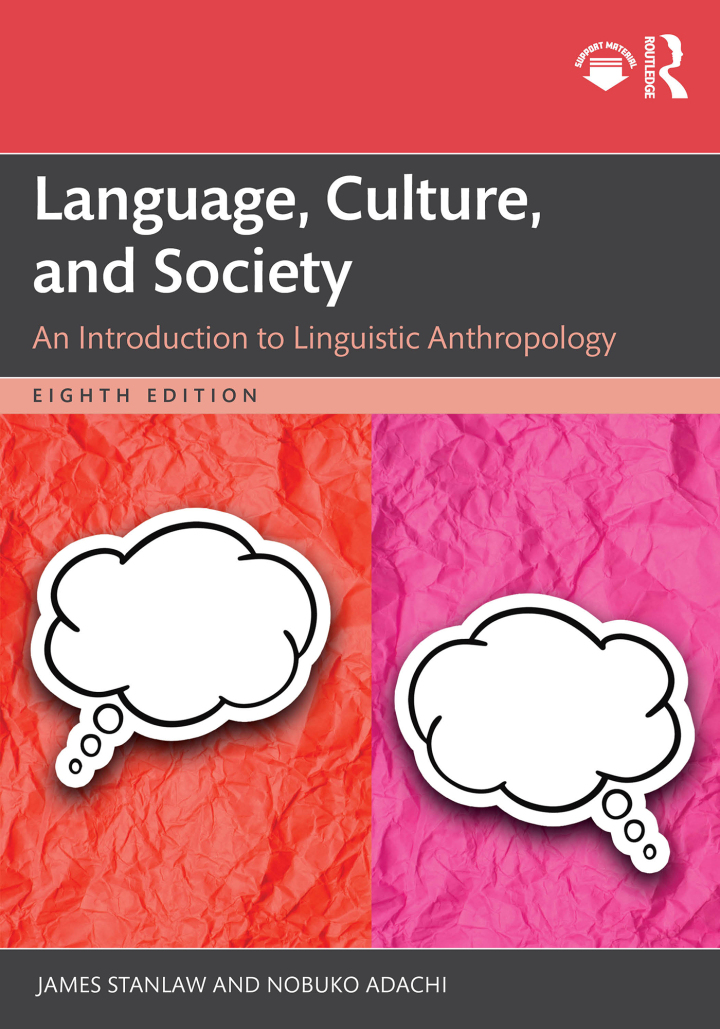 Language, Culture, and Society: An Introduction to Linguistic Anthropology 8th Edition