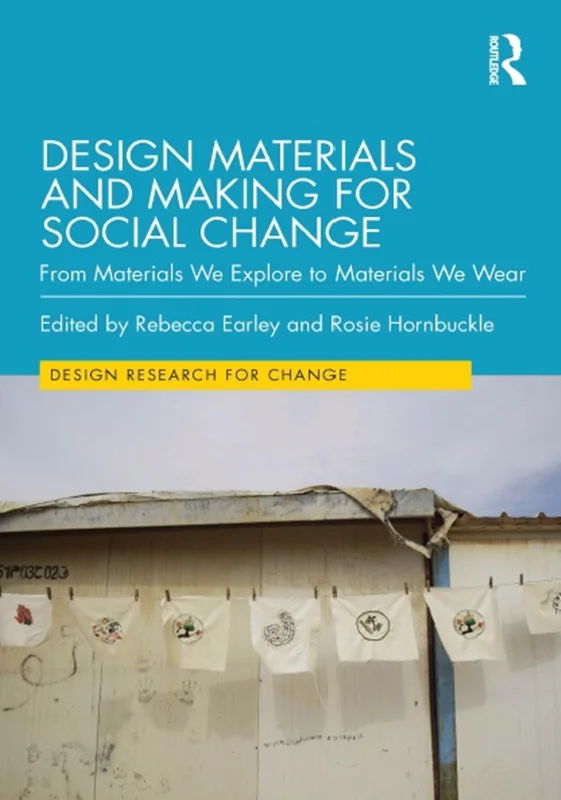 Design Materials and Making for Social Change: From Materials We Explore to Materials We Wear
