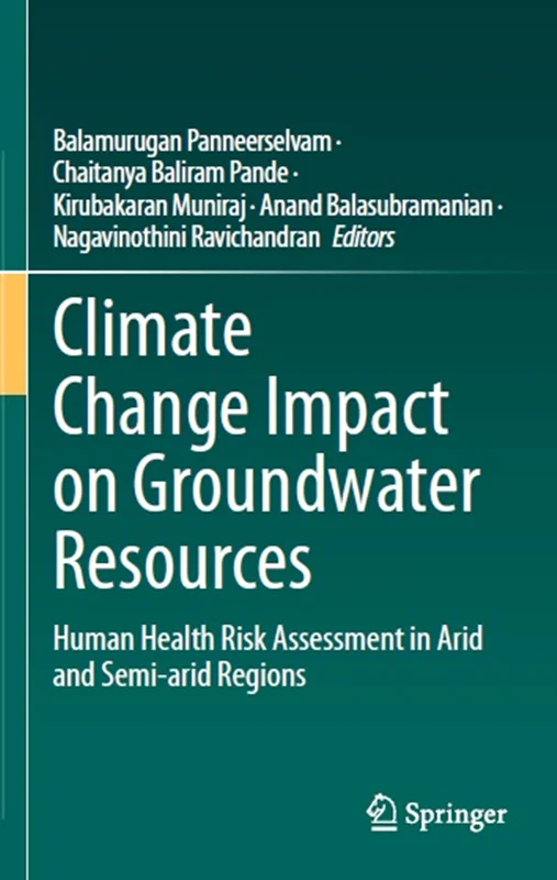 Climate Change Impact on Groundwater Resources: Human Health Risk Assessment in Arid and Semi-arid Regions