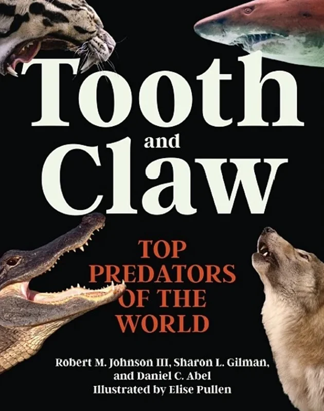 Tooth and Claw: Top Predators of the World