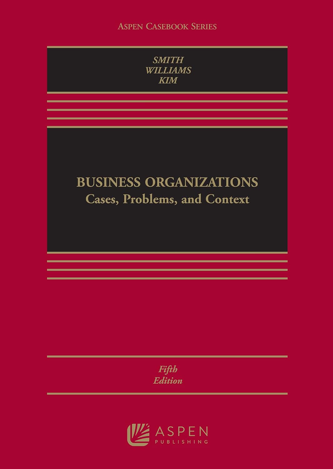 Business Organizations: Cases, Problems, and Case Studies 5th Edition
