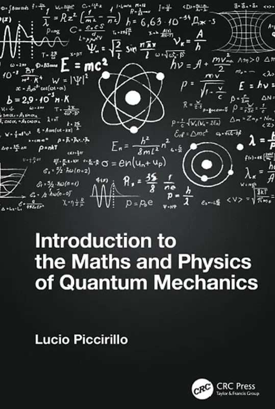 Introduction to the Maths and Physics of Quantum Mechanics