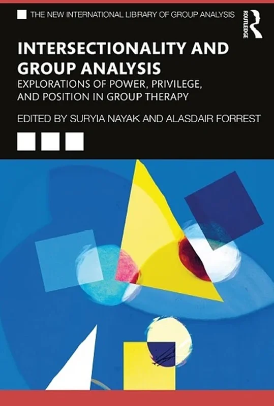 Intersectionality and Group Analysis: Explorations of Power, Privilege, and Position in Group Therapy