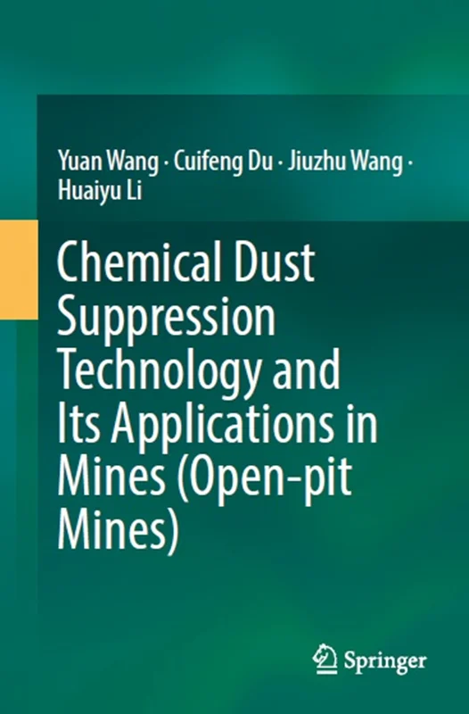 Chemical Dust Suppression Technology and Its Applications in Mines (Open-pit Mines)