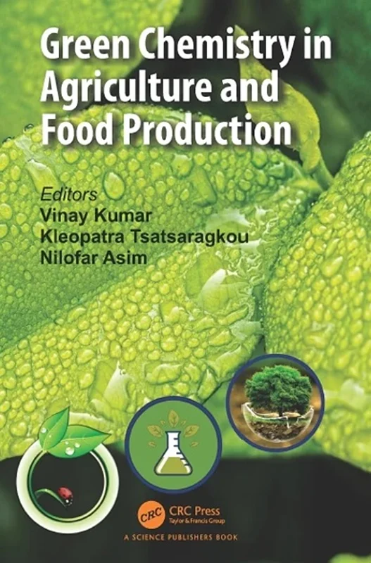 Green Chemistry in Agriculture and Food Production