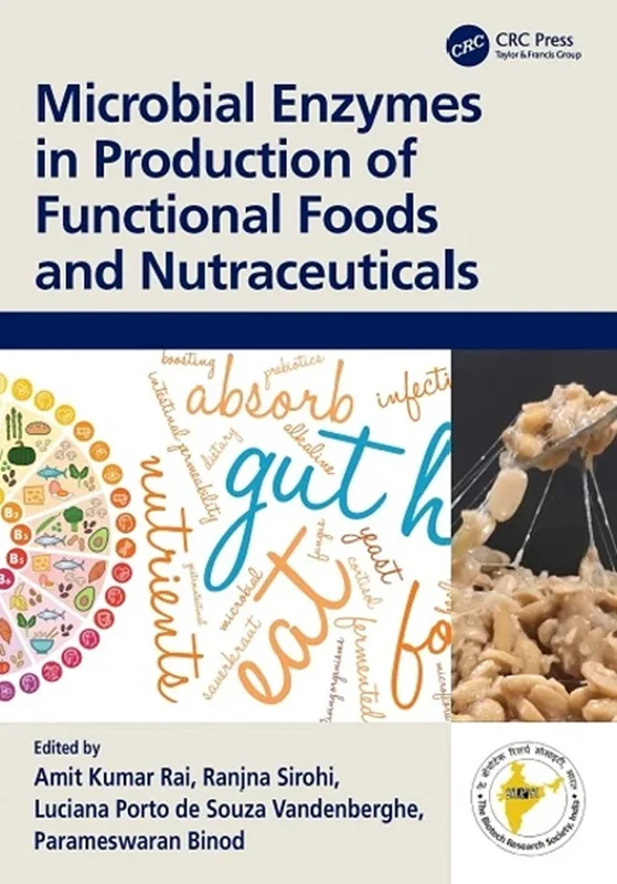 Microbial Enzymes in Production of Functional Foods and Nutraceuticals