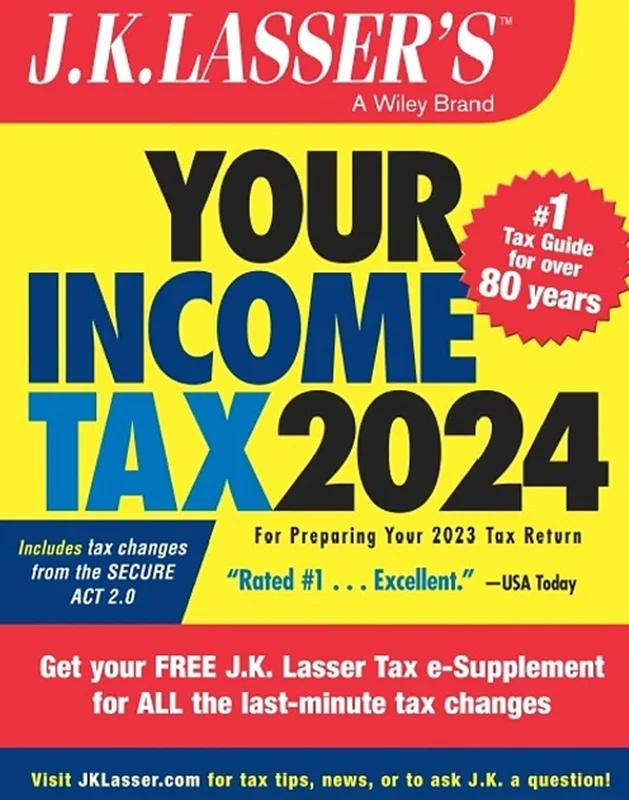 J.K. Lasser's Your Income Tax 2024: For Preparing Your 2023 Tax Return 3rd Edition