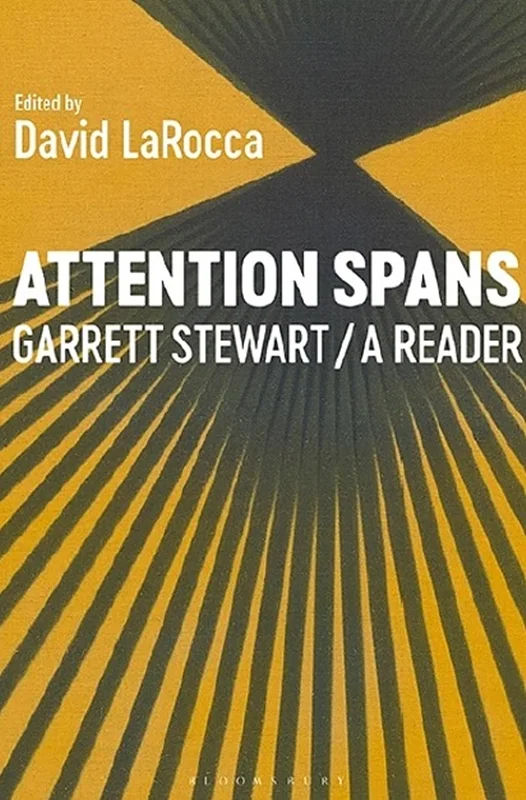 Attention Spans: Garrett Stewart, a Reader