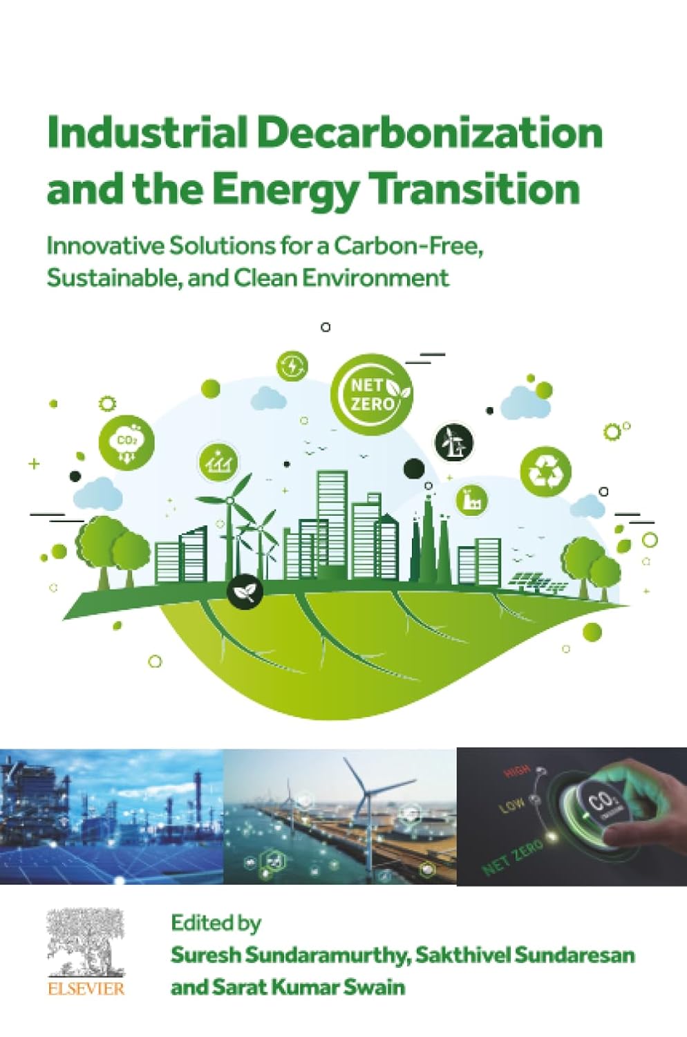 Industrial Decarbonization and the Energy Transition: Innovative Solutions for a Carbon-Free, Sustainable, and Clean Environment