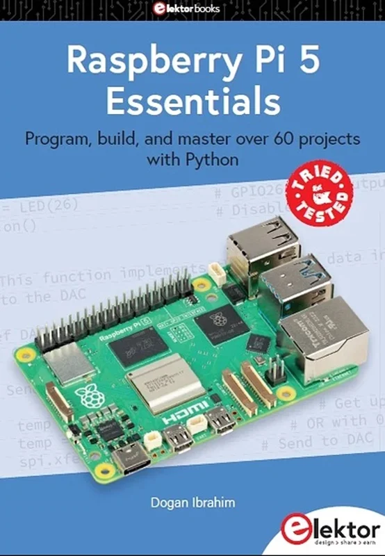Raspberry Pi 5 Essentials: Program, build, and master over 60 projects with Python