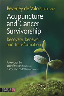 Acupuncture and Cancer Survivorship Recovery, Renewal, and Transformation