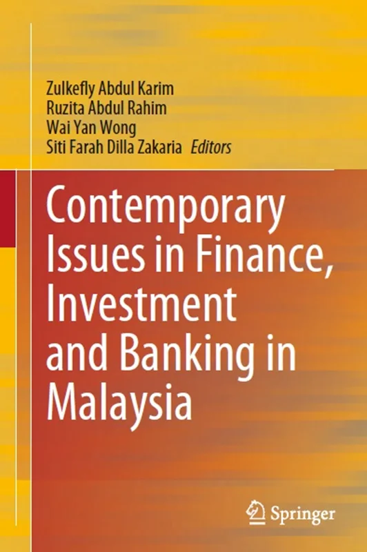 Contemporary Issues in Finance, Investment and Banking in Malaysia