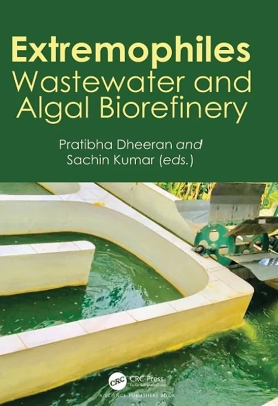 Extremophiles: Wastewater and Algal Biorefinery