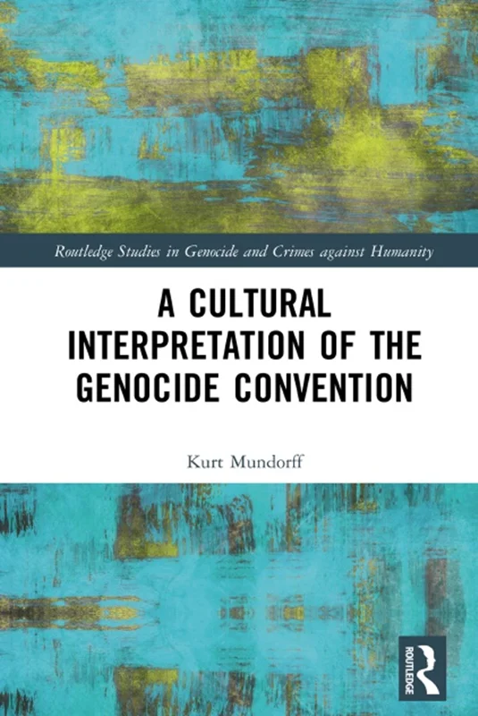 A Cultural Interpretation of the Genocide Convention