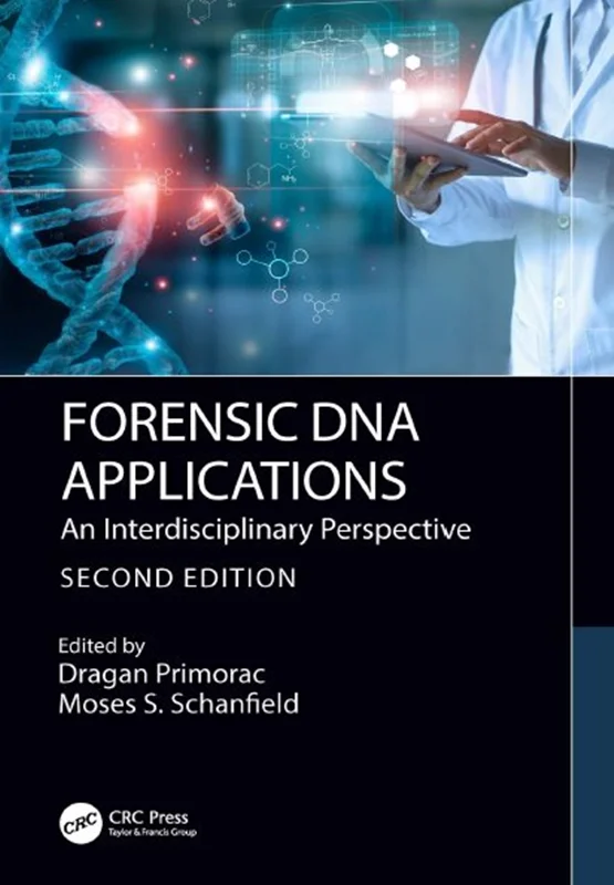 Forensic DNA Applications: An Interdisciplinary Perspective