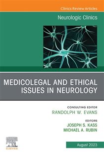 Medicolegal Issues in Neurology, An Issue of Neurologic Clinics, E-Book