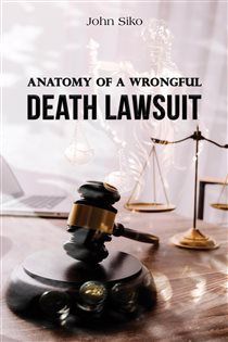 Anatomy of a Wrongful Death Lawsuit