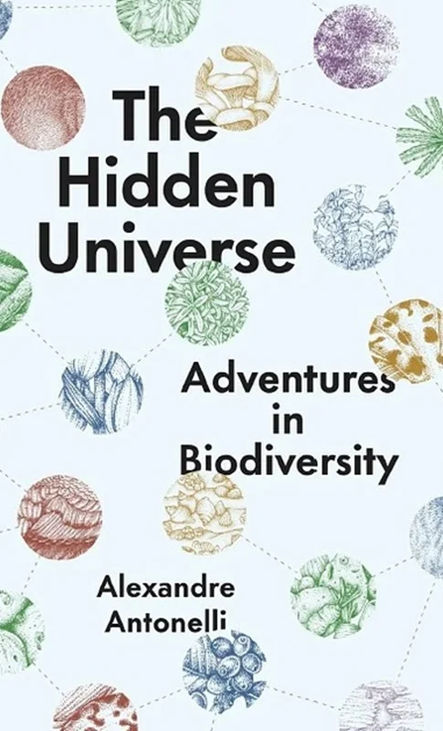 The Hidden Universe: Adventures in Biodiversity