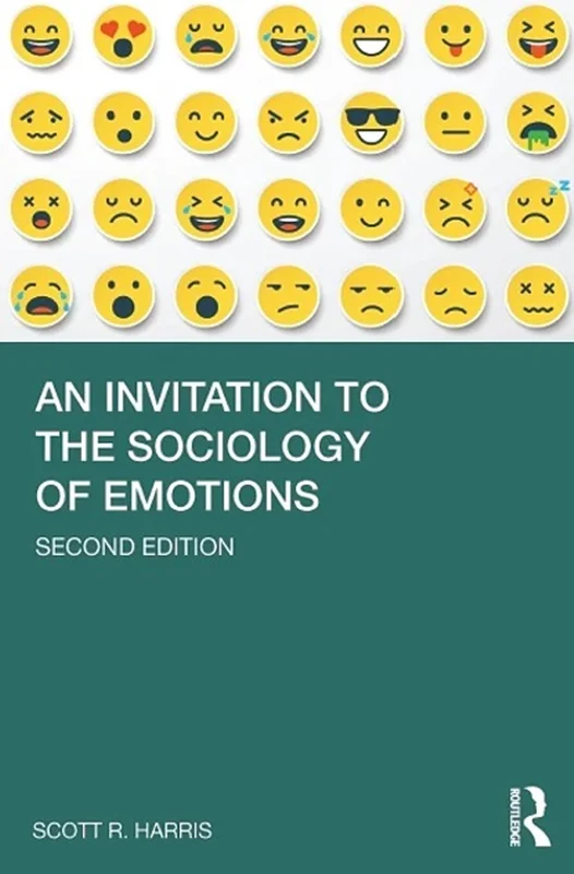 An Invitation to the Sociology of Emotions 2nd Edition