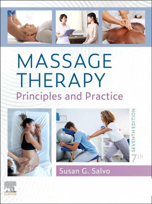Massage Therapy: Principles and Practice 7th Edition